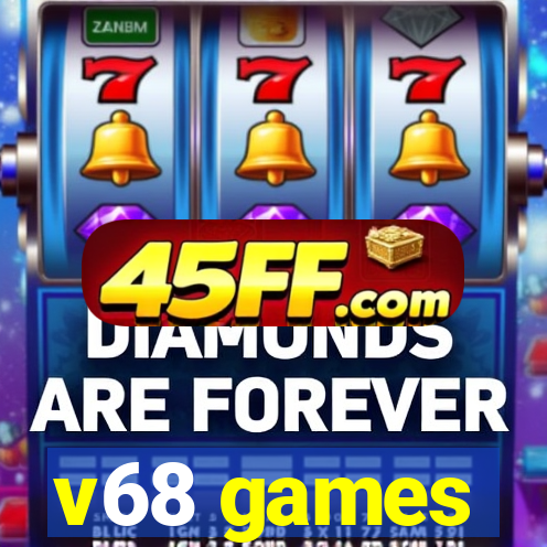 v68 games